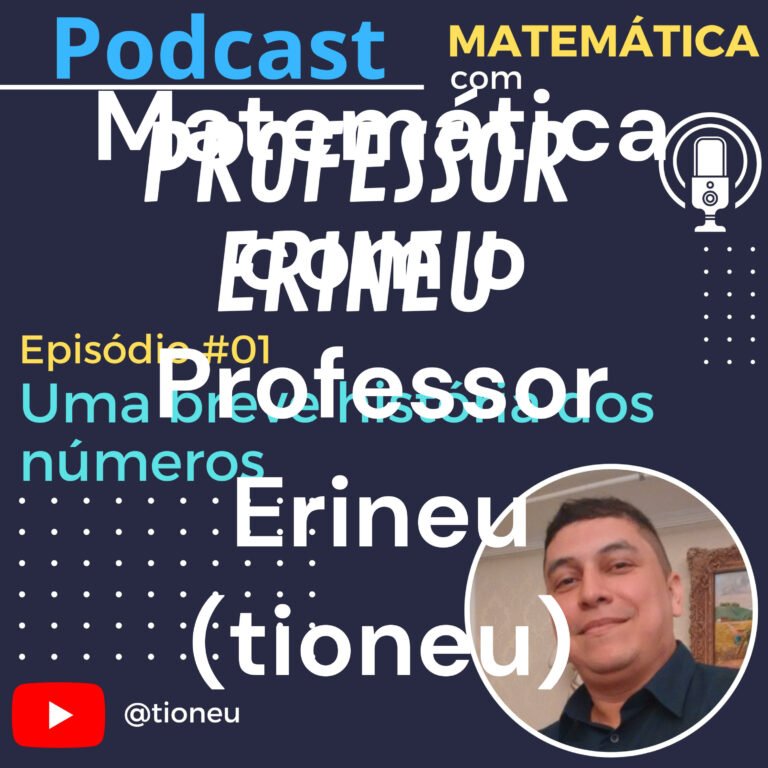 Matemática com o Professor Erineu (tioneu)